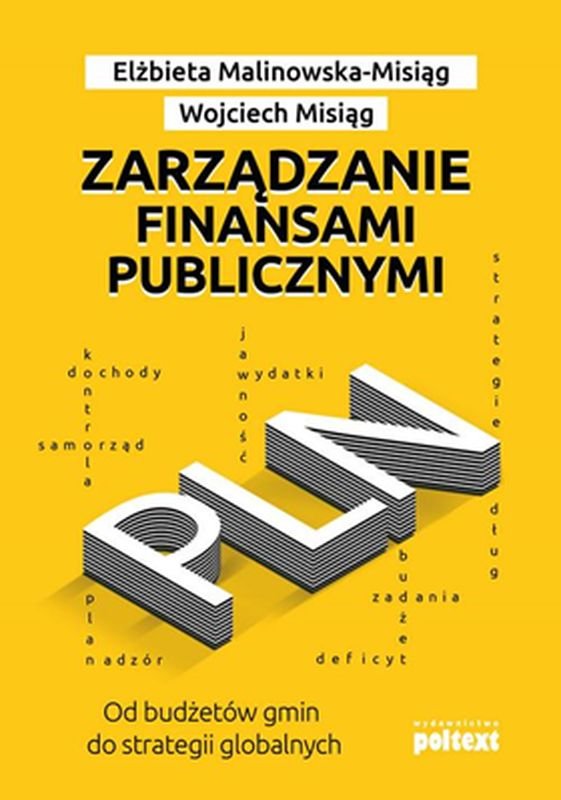 Zarządzanie finansami publicznymi. Od budżetów gmin do strategii globalnych